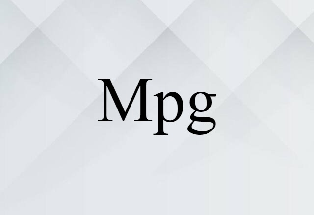 Mpg (noun) Definition, Meaning & Examples