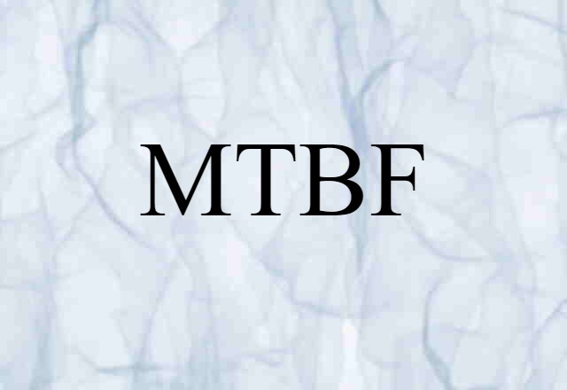 MTBF (noun) Definition, Meaning & Examples