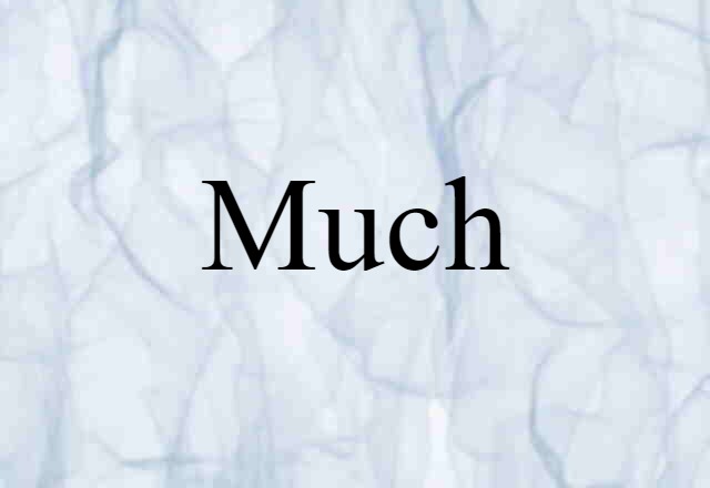 much