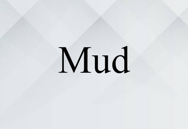 mud