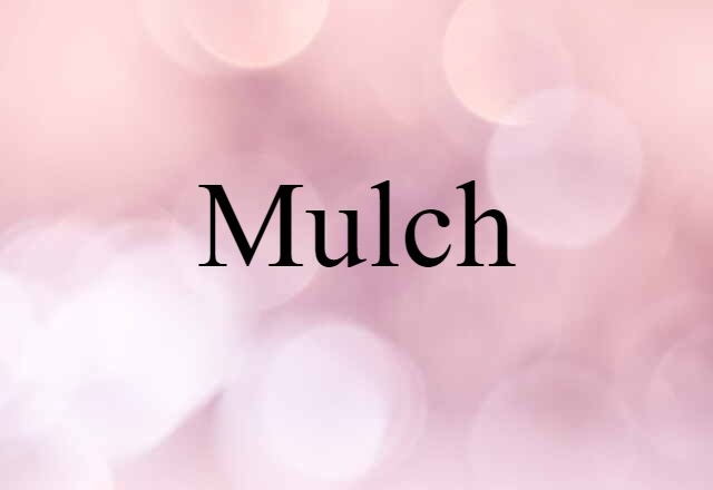 mulch