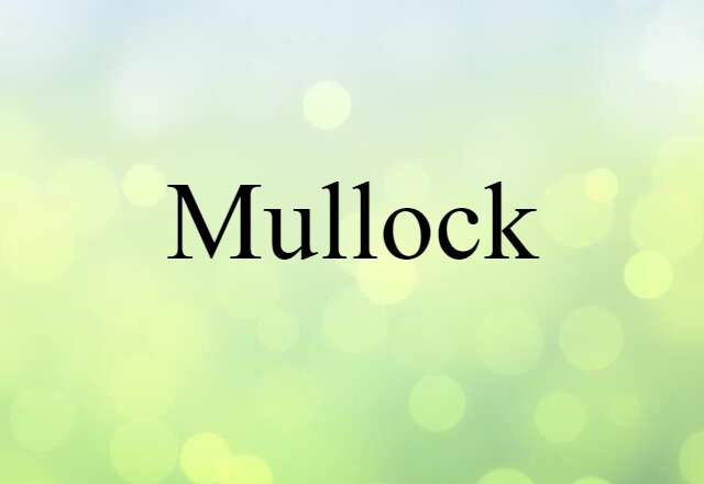 mullock