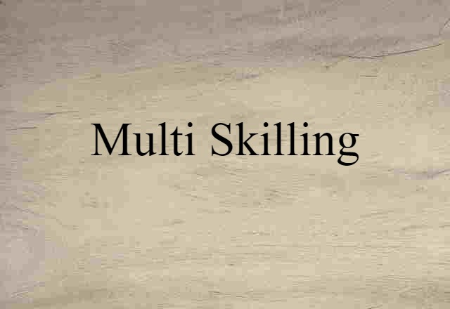 multi-skilling