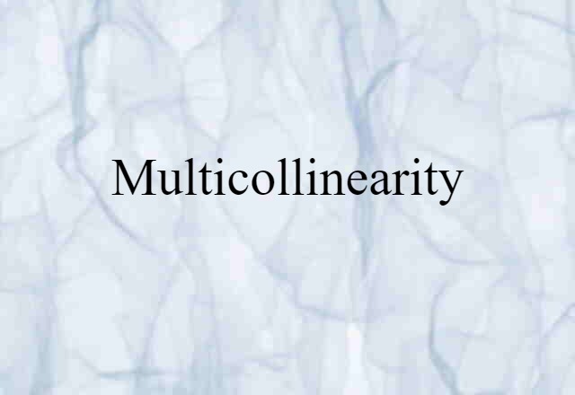 multicollinearity