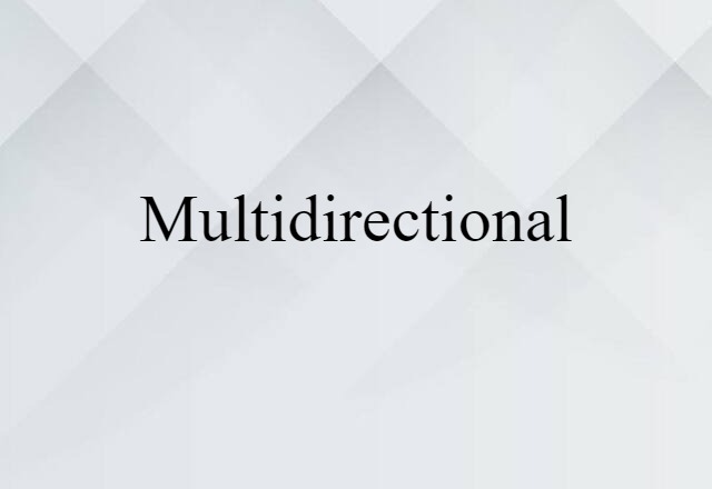 multidirectional