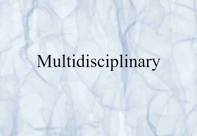 multidisciplinary