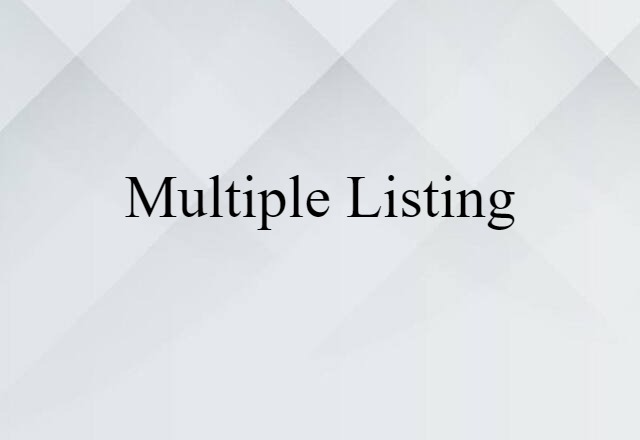 Multiple Listing (noun) Definition, Meaning & Examples