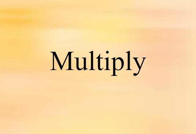 multiply