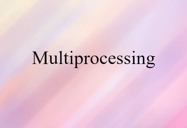 multiprocessing