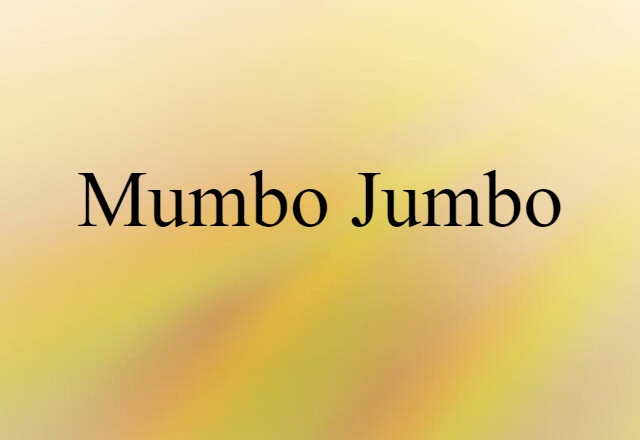 mumbo jumbo