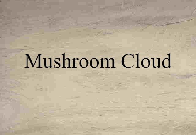 mushroom cloud