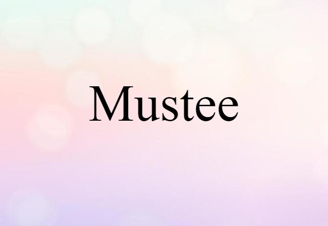 Mustee (noun) Definition, Meaning & Examples