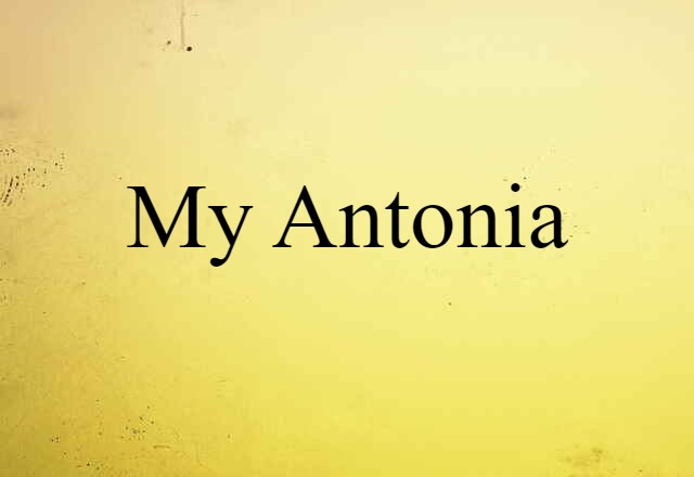 My Antonia