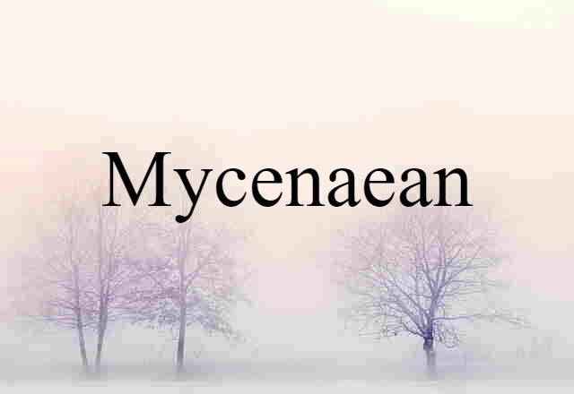 Mycenaean