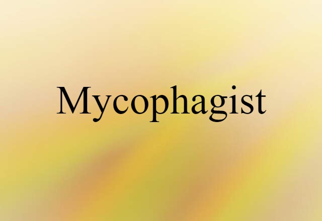 mycophagist