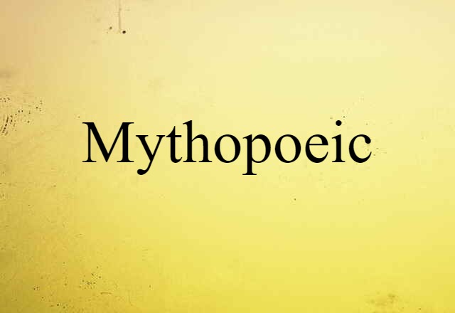 mythopoeic