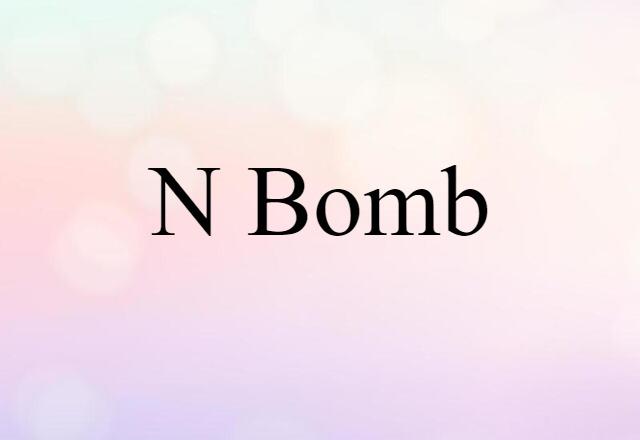 N bomb