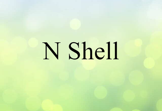 N shell