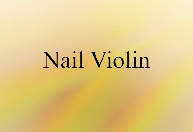 nail violin