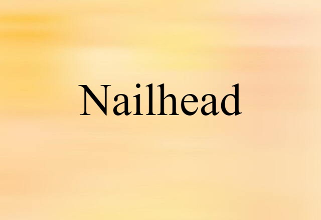 nailhead