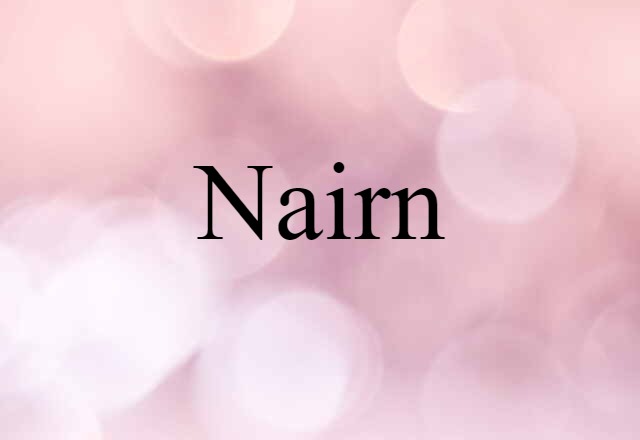 Nairn (noun) Definition, Meaning & Examples