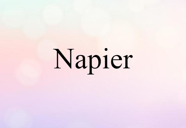 Napier (noun) Definition, Meaning & Examples