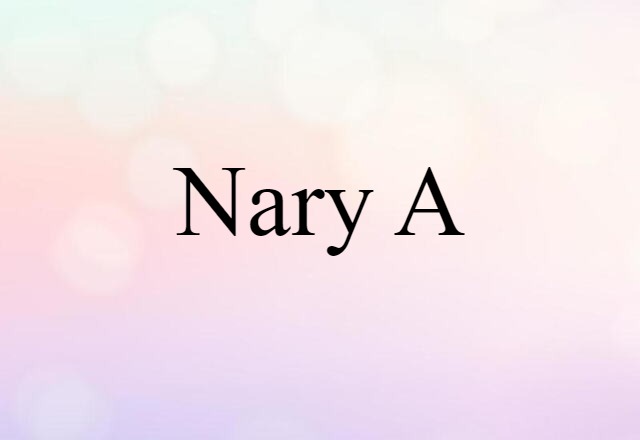 nary a