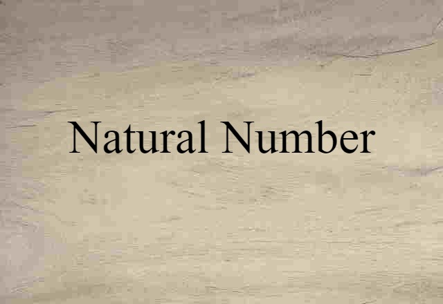 Natural Number (noun) Definition, Meaning & Examples