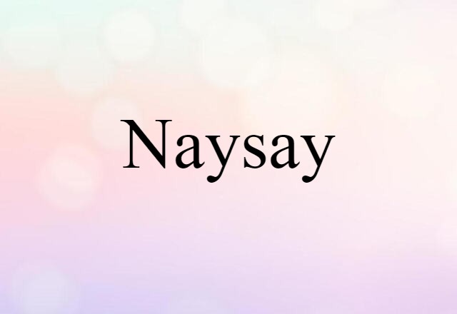 naysay