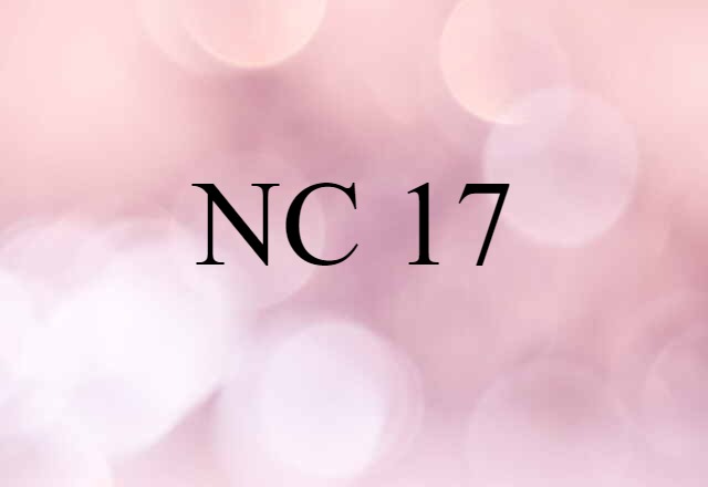 NC-17 (noun) Definition, Meaning & Examples