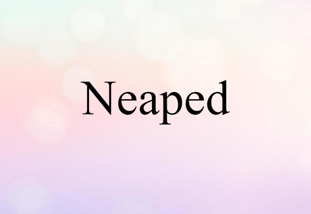 neaped