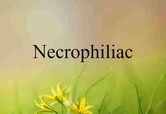 necrophiliac