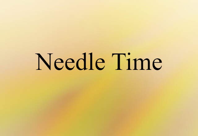 needle time