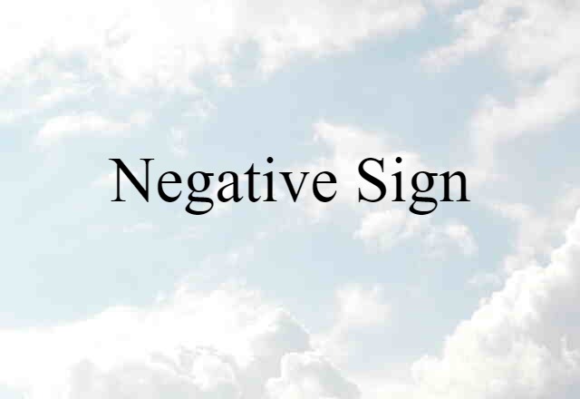 negative sign