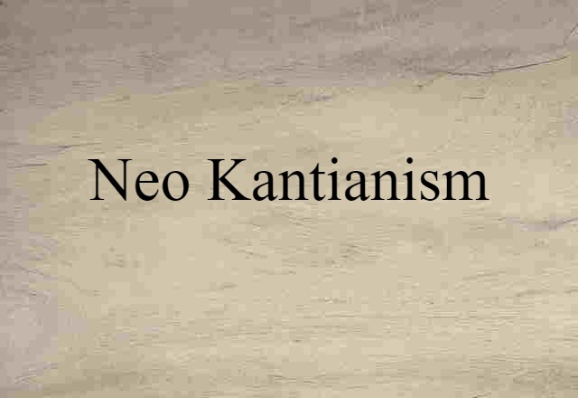 neo Kantianism