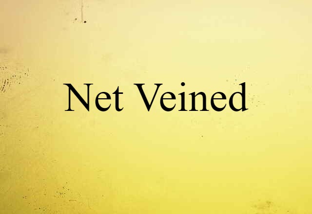 net-veined