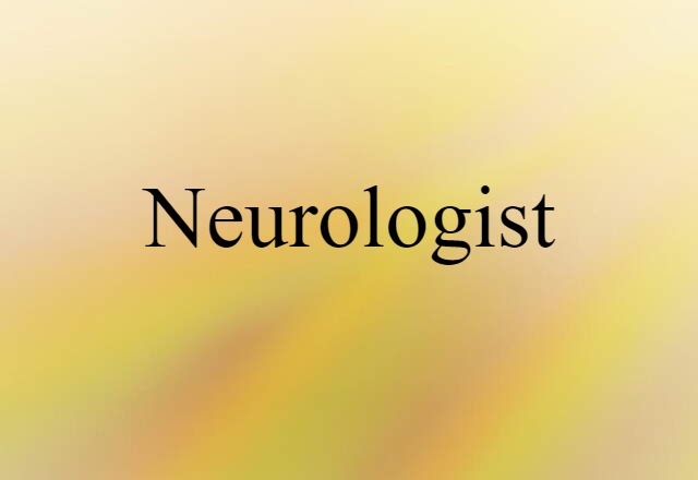 neurologist