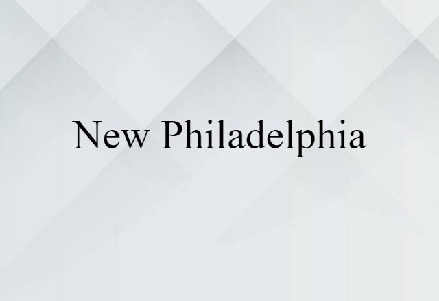 New Philadelphia (noun) Definition, Meaning & Examples