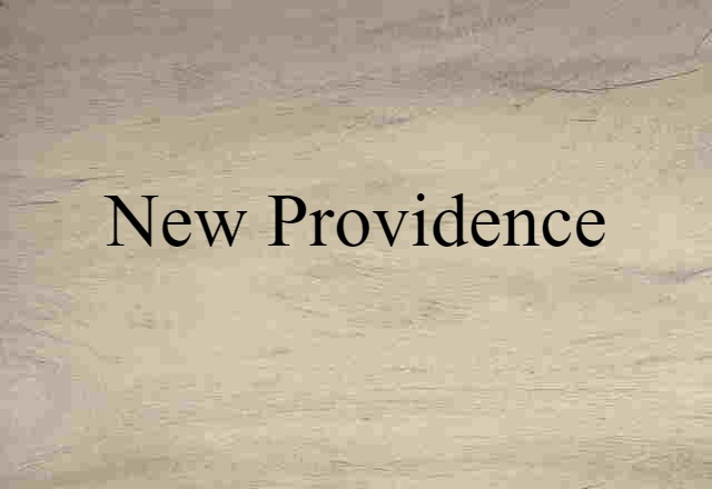 New Providence (noun) Definition, Meaning & Examples