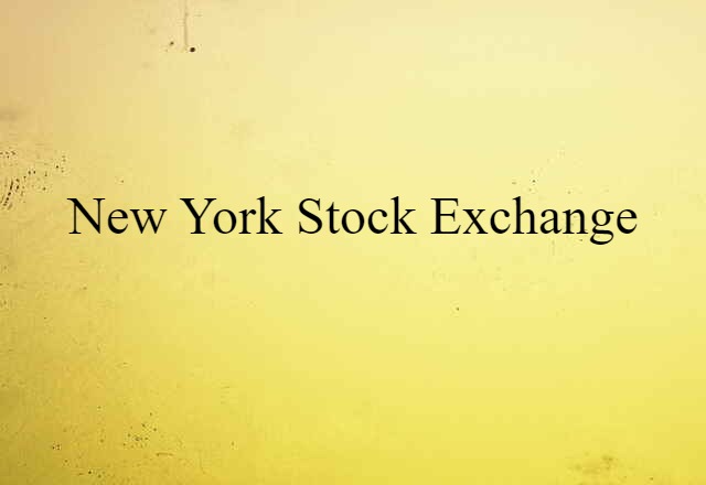 New York Stock Exchange (noun) Definition, Meaning & Examples