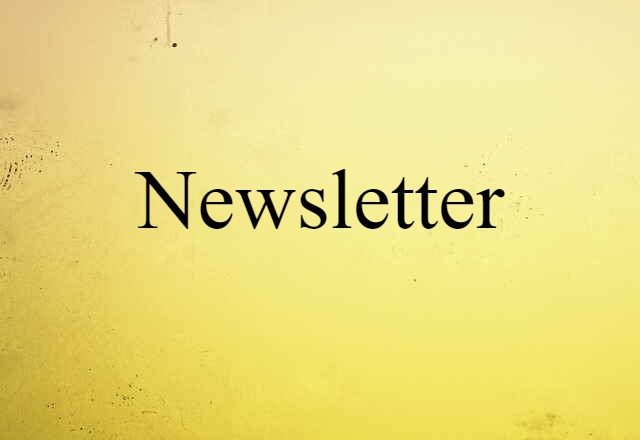 Newsletter (noun) Definition, Meaning & Examples