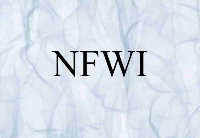 NFWI (noun) Definition, Meaning & Examples