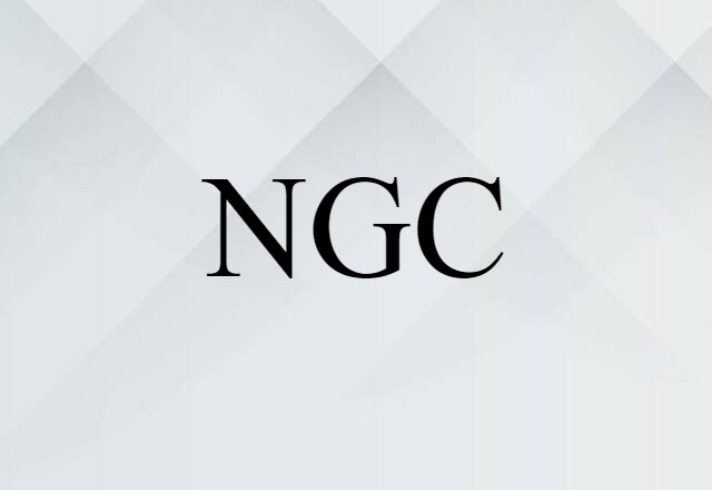 NGC (noun) Definition, Meaning & Examples