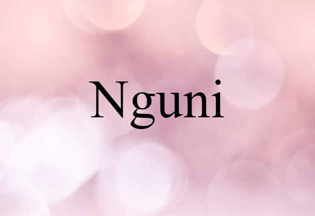 Nguni (noun) Definition, Meaning & Examples