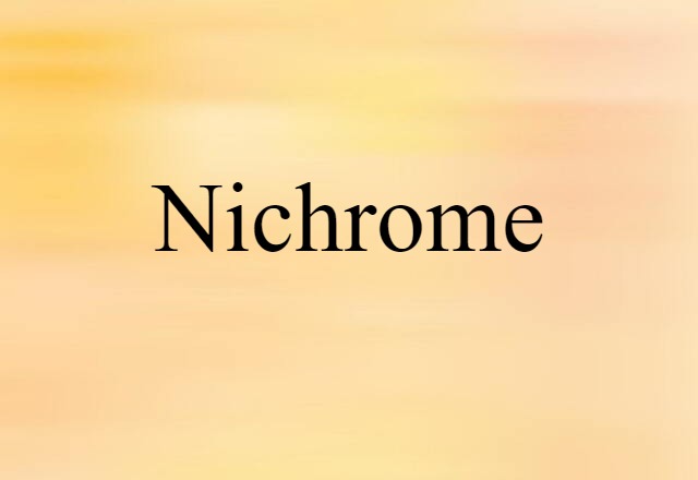 Nichrome