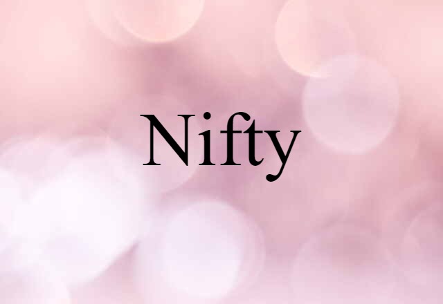 Nifty (noun) Definition, Meaning & Examples