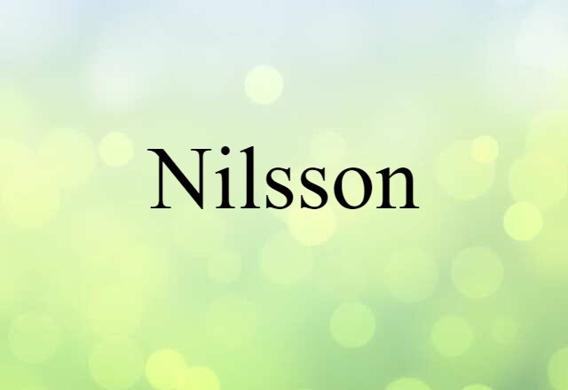 Nilsson (noun) Definition, Meaning & Examples