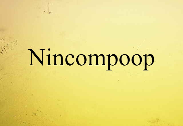 nincompoop