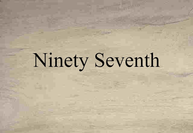 ninety-seventh