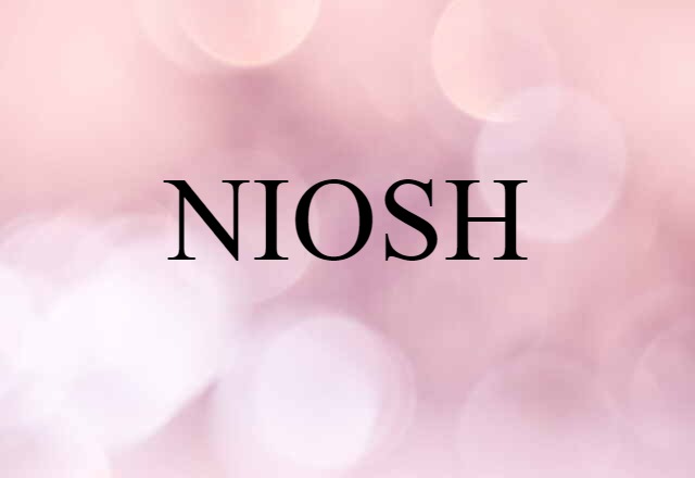 NIOSH (noun) Definition, Meaning & Examples